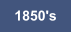 1850's